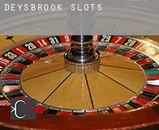 Deysbrook  slots