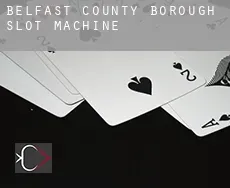 Belfast County Borough slot machine