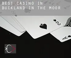 Best casino in  Buckland in the Moor