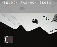 Kinloch Rannoch  slots