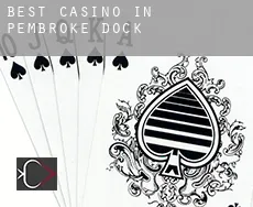 Best casino in Pembroke Dock
