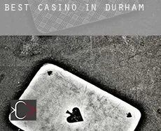 Best casino in  Durham