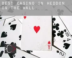 Best casino in  Heddon on the Wall