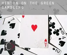 Hinton on the Green  gambling