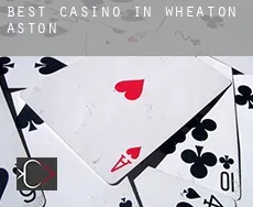 Best casino in  Wheaton Aston