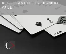 Best casino in  Ogmore Vale