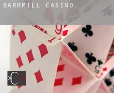 Barrmill  casino