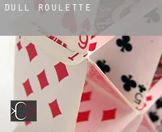 Dull  roulette