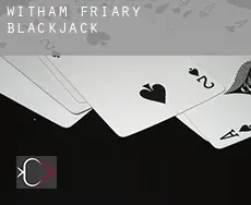 Witham Friary  blackjack
