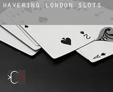 Havering  slots