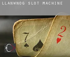 Llanwnog  slot machine